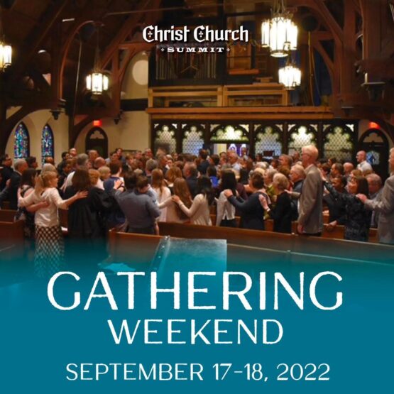 Gathering Weekend - Christ Church Summit